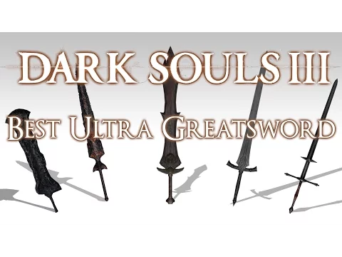 Download MP3 BEST ULTRA GREATSWORD - Dark Souls 3