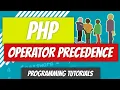 Operator Precedence - PHP