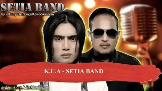 k u a setia band karaoke