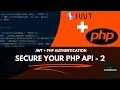 Secure Your PHP Web App with JSON Web Tokens JWT - PHP JWT Authentication