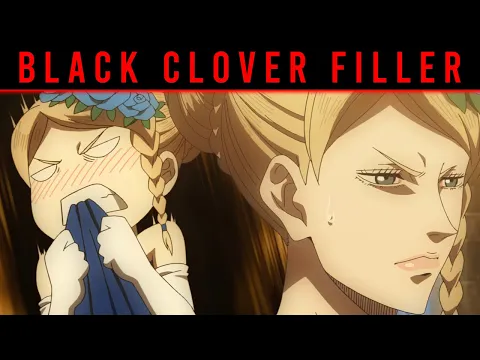 The TRUTH About Black Clover Filler Episodes...