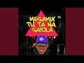Download Lagu Mega Mix Tu Ta na Gaiola