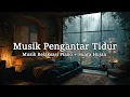 Lagu Musik Piano Menenangkan \u0026 Hujan Alami – Musik Latar, Relaksasi, Tidur