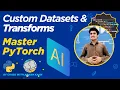 Master PyTorch Custom Datasets Transforms - Step-by-Step Tutorial Lecture 5