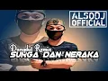 Download Lagu DANGDUT REMIX SURGA ATAU NERAKA  alsoDJ