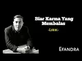 Lagu EFANDRA -Biar Karma Yang Membalas -(Lirik)