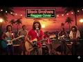 Lagu Juwita Malam- BLACK BROTHERS ( REGGAE COVER)
