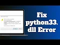 How to Fix python33 dll Error