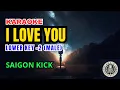 Download Lagu Saigon Kick - I Love You Karaoke Lower Key Nada Rendah Pria -2