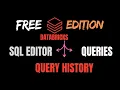 Exploring SQL Editor Queries and Query History in Databricks Free Edition