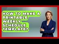 How To Make A Printable Weekly Schedule Template - The Time Management Pro