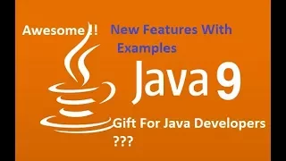 Java 9 features with examples Java 9 Released Gift For Java Developers