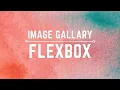 How to Create a Responsive Image Gallery with Flexbox CSS Flexbox tutorial for Beginners