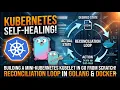 How Kubernetes Actually Works Building a Custom Kubelet in Golang
