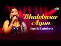 Download Lagu Bhalobasar Agun | Ayanthika Chakraborty | Bengali Cover Song | Saregama Open Stage
