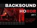 Download Lagu Backsound Yang Sering dipakai Youtuber I HOROR#1 I Free Link Download I