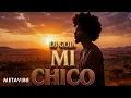 MI CHICO - DJ Goja