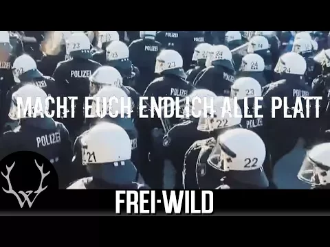 Download MP3 Frei.Wild - Macht euch endlich alle platt  [Offizielles Video]