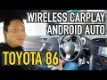 Toyota 86 Wireless CarPlay Android Auto Installation