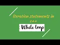 Iteration statements in c while loop
