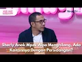Sherly Anak Mpok Alpa Menghilang, Ada Kaitannya Dengan Persidangan? - PAGI-PAGI AMBYAR (18.12.25) P2