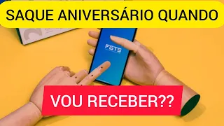 Saque Aniversário do FGTS: Quando vou receber?