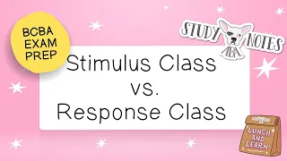 BCBA Exam Prep Stimulus Class vs Response Class