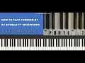 Forever - Dj sithelo ft skyewanda (piano tutorial)