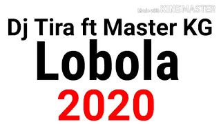 dj tira ft master kg lobola 2020 