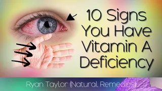 10 common signs of vitamin a deficiency