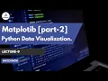 Master Python Data Visualization with Matplotlib Beginner s Guide Lecture 9