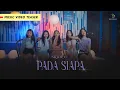 Download Lagu SEGERA! Sridevi - Pada Siapa | Music Video Teaser