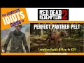 Perfect Panther Pelt - Full Guide