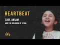 Download Lagu Heartbeat - Zade, Ansam and the Children of Syria (lyrics, Eng \u0026 Indo Sub)