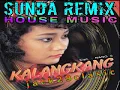 KALANGKANG REMIX HOUSE MUSIC
