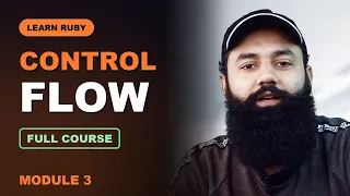 Ruby Control Flow FULL COURSE - if unless case loops iteration Module 3