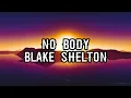 Blake Shelton - No Body (Lyric Video)