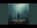 Lagu Golden Brown x Love Story (Epic Version)