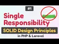 Single Responsibility Principle SRP in PHP Laravel SOLID Design Principles