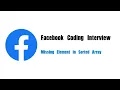 Facebook Coding Interview Question Leetcode 1060 Missing Element in Sorted Array