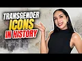 Transgender icons in History