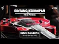 Download Lagu Bintang Kehidupan - Nike Ardilla | Rock Karaoke | Male Female Key | Lirik Cover