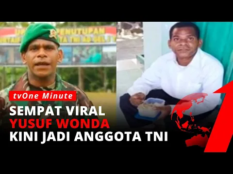 Gagah! Perubahan Yusuf Wonda, Pria Berbekal Nasi Tahu yang Sukses Jadi Anggota TNI