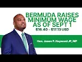 Bermuda raises Minimum Wage as of September 1st 2025