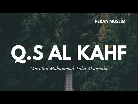 Download MP3 Muhammad Taha Al Junayd - Q.S Al Kahf | Murottal Anak