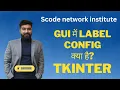 Label attributes in tkinter Tkinter Python Course in Hindi