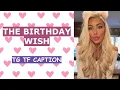 The Birt ay Wish Tg Tf Caption