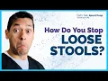 How To Stop Loose Stools Doctor Sameer Islam