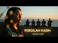 Download Lagu CHRISYE - PERGILAH KASIH || REGGAE COVER