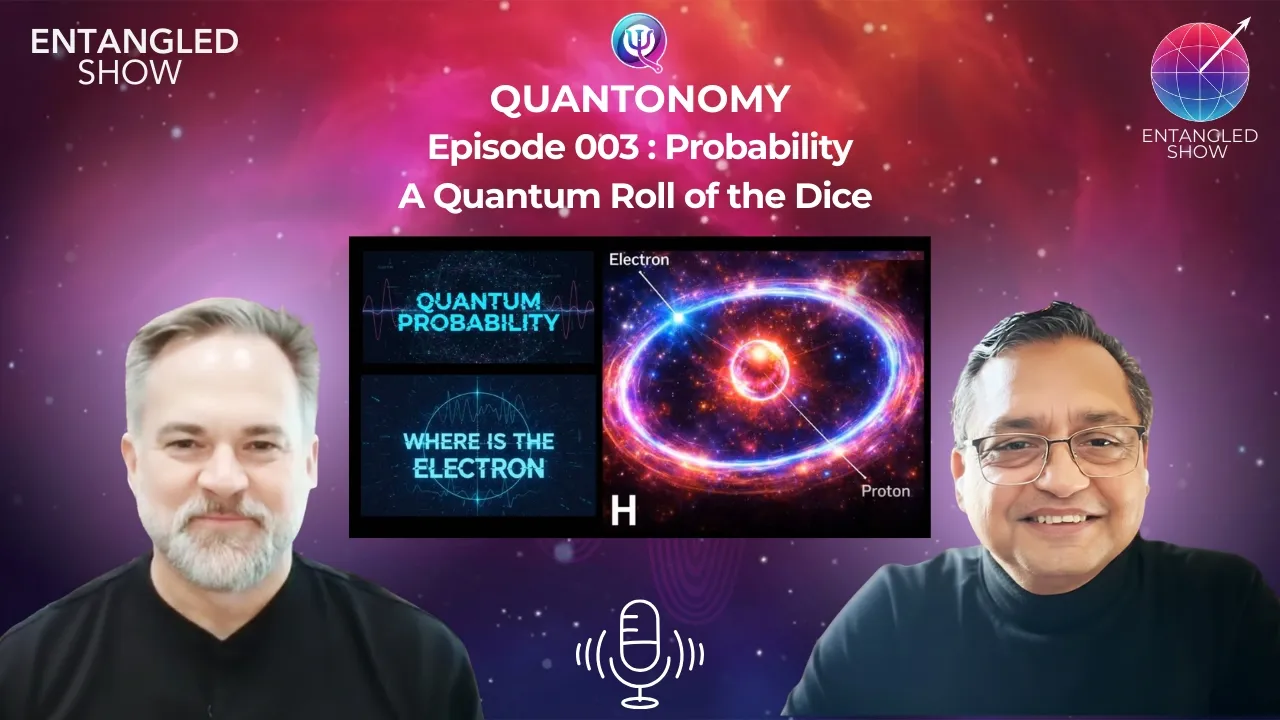 YouTube thumbnail for Entangled Show episode 3, "Probability - A Quantum Roll of the Dice."